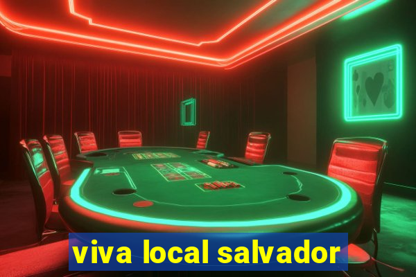 viva local salvador